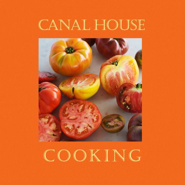 Canal House Cooking