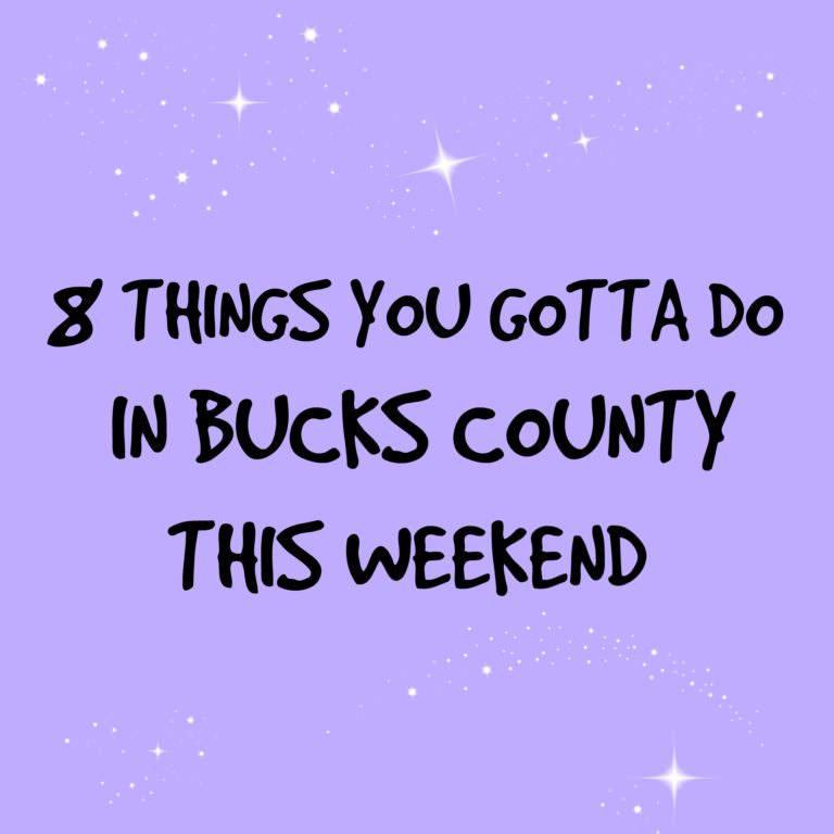 8 things you gotta do in Bucks this weekend (January 12-15)