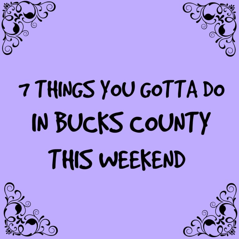 7 things you gotta do in Bucks this weekend (January 6-8)