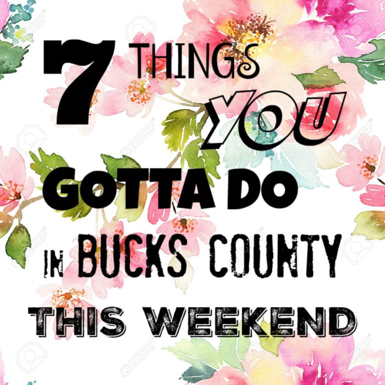 7 things you gotta do in Bucks this weekend (February 23-25)