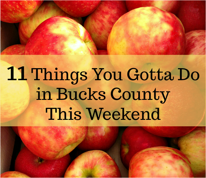 11 things you gotta do in Bucks this weekend (Sept 22-24)